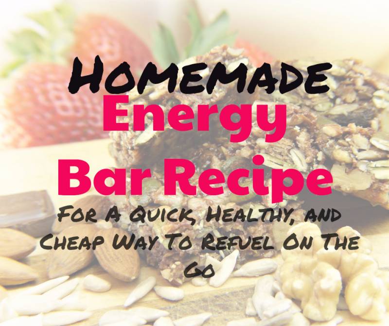 Homemade Energy Bar Recipe For A Quick, Healthy, and Cheap Way To