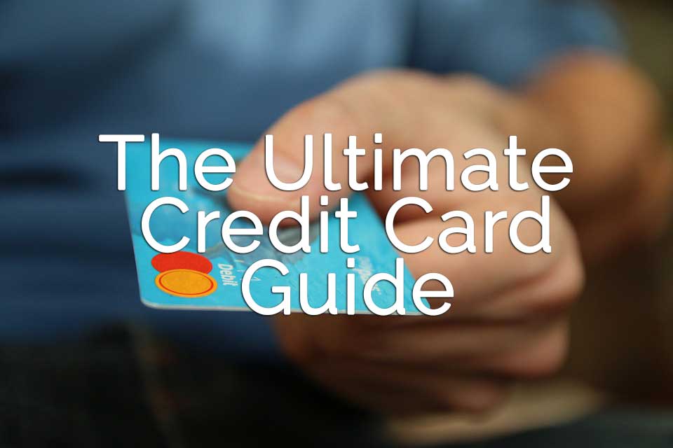 The Ultimate Credit Card Guide - The Budget Diet