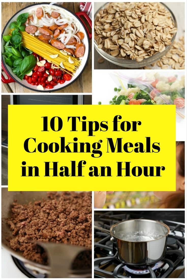 After a long day at work, you are still burden by the fact that you need to cook dinner. You don't have to wait for hours for the food to be ready because you can have the meal in just half an hour with the help of these tips.