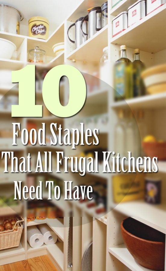 10 Food Staples That All Frugal Kitchens Need To Have The Budget Diet