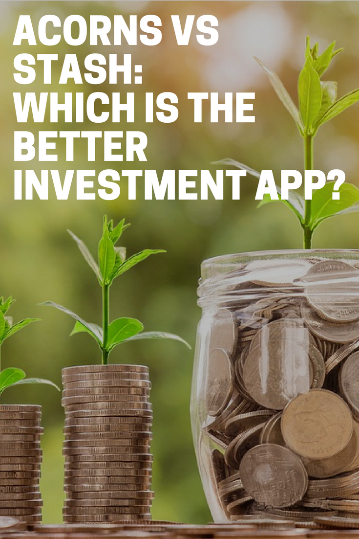 ACORNS VS STASH: WHICH IS THE BETTER INVESTMENT APP?