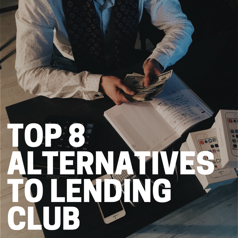 Top 8 Alternatives to Lending Club