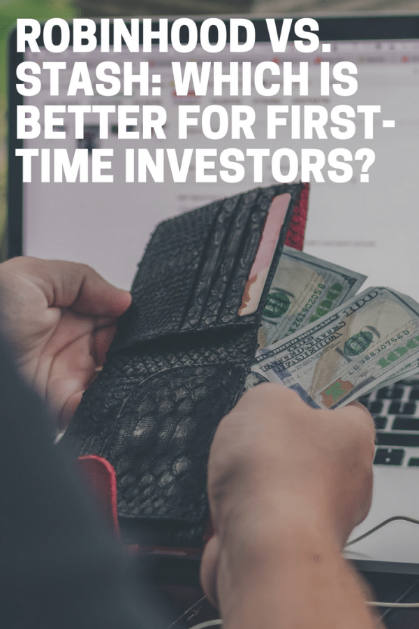 Robinhood vs. Stash Which is Better for FirstTime Investors? The